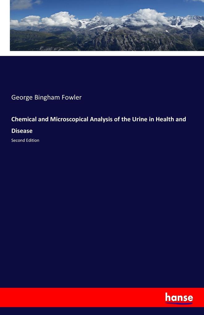 Image of Chemical and Microscopical Analysis of the Urine in Health and Disease