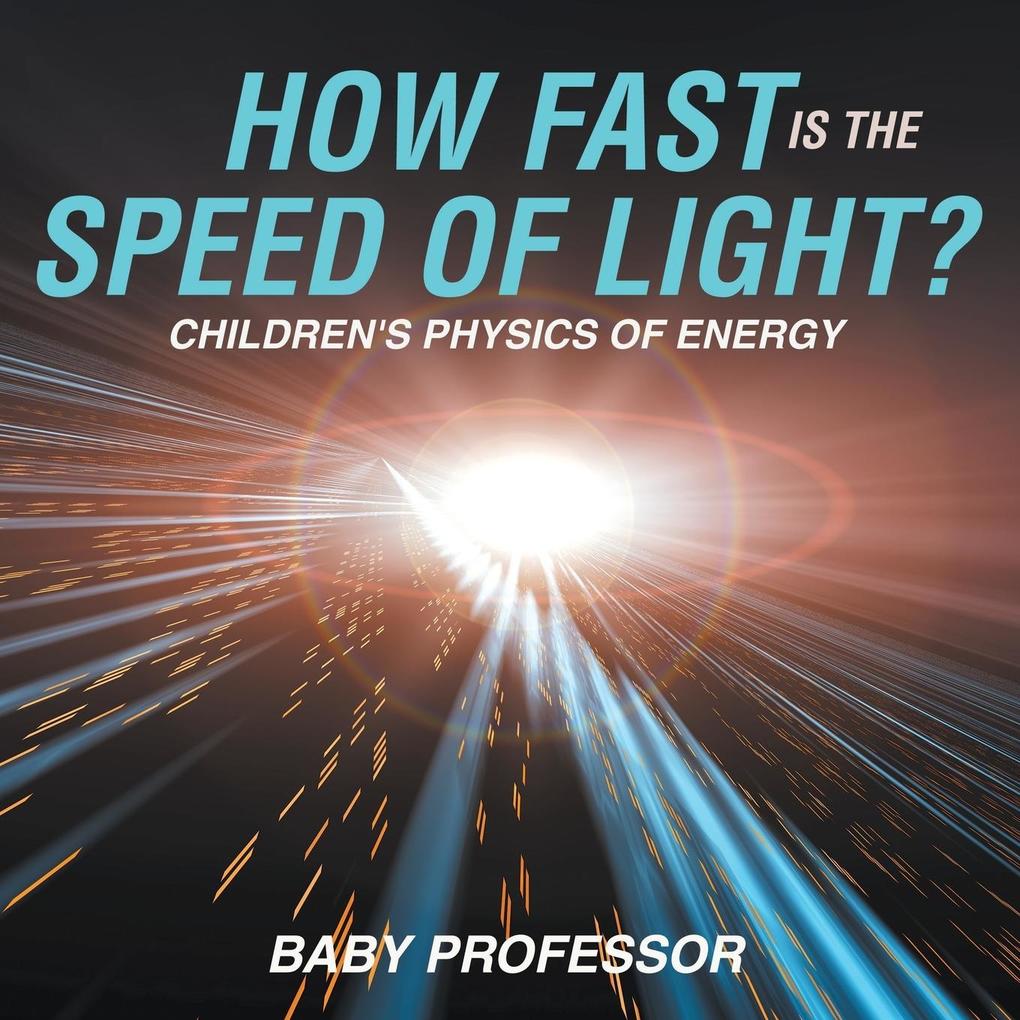 How Fast Is the Speed of Light? | Children‘s Physics of Energy