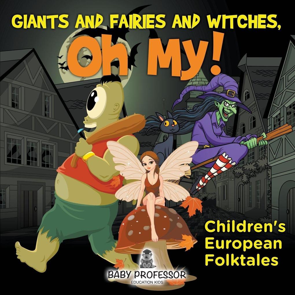 Giants and Fairies and Witches Oh My! | Children's European Folktales