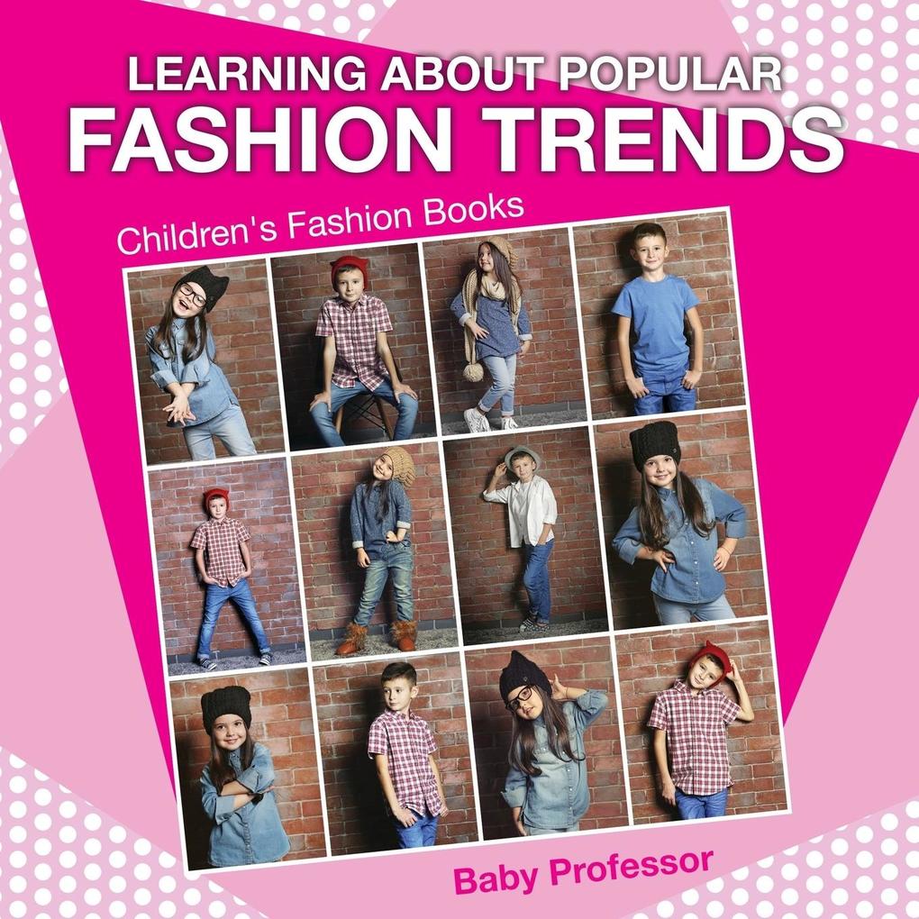 Learning about Popular Fashion Trends | Children‘s Fashion Books