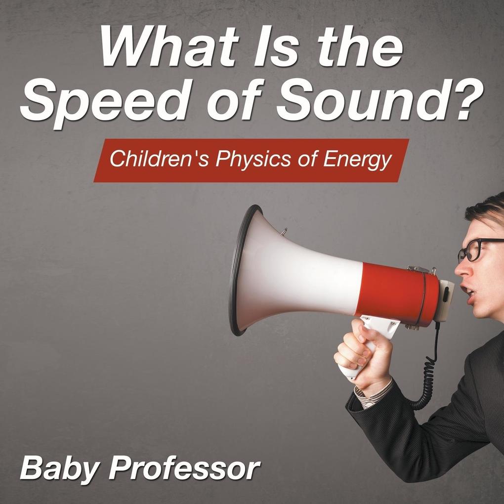 What Is the Speed of Sound? | Children‘s Physics of Energy
