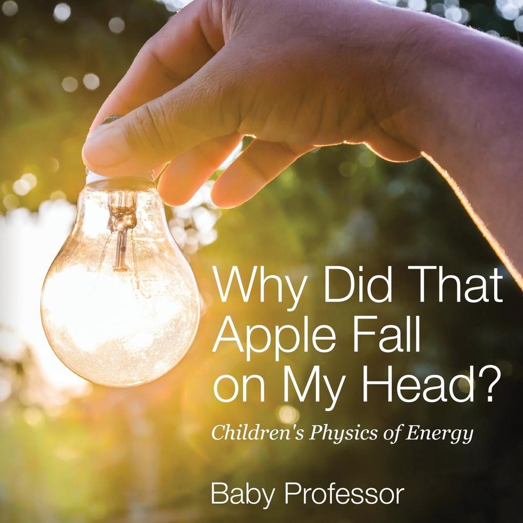 Why Did That Apple Fall on My Head? | Children‘s Physics of Energy