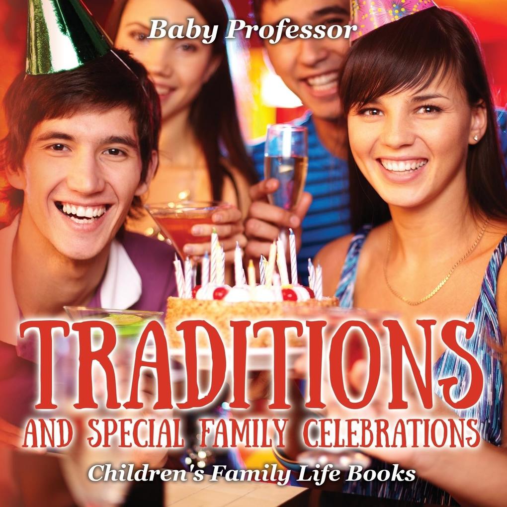 Traditions and Special Family Celebrations- Children‘s Family Life Books