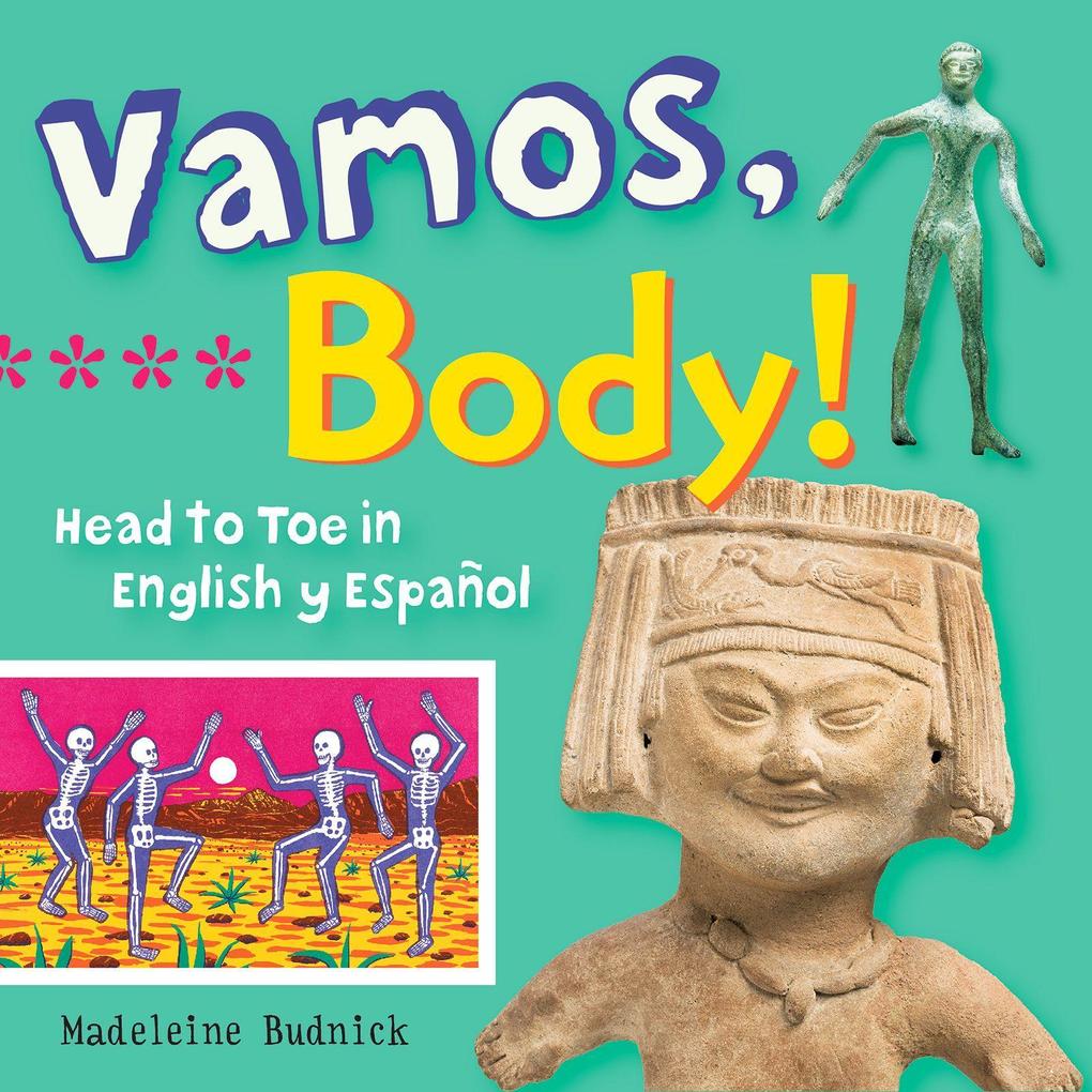 Vamos Body!: Head to Toe in English Y Español