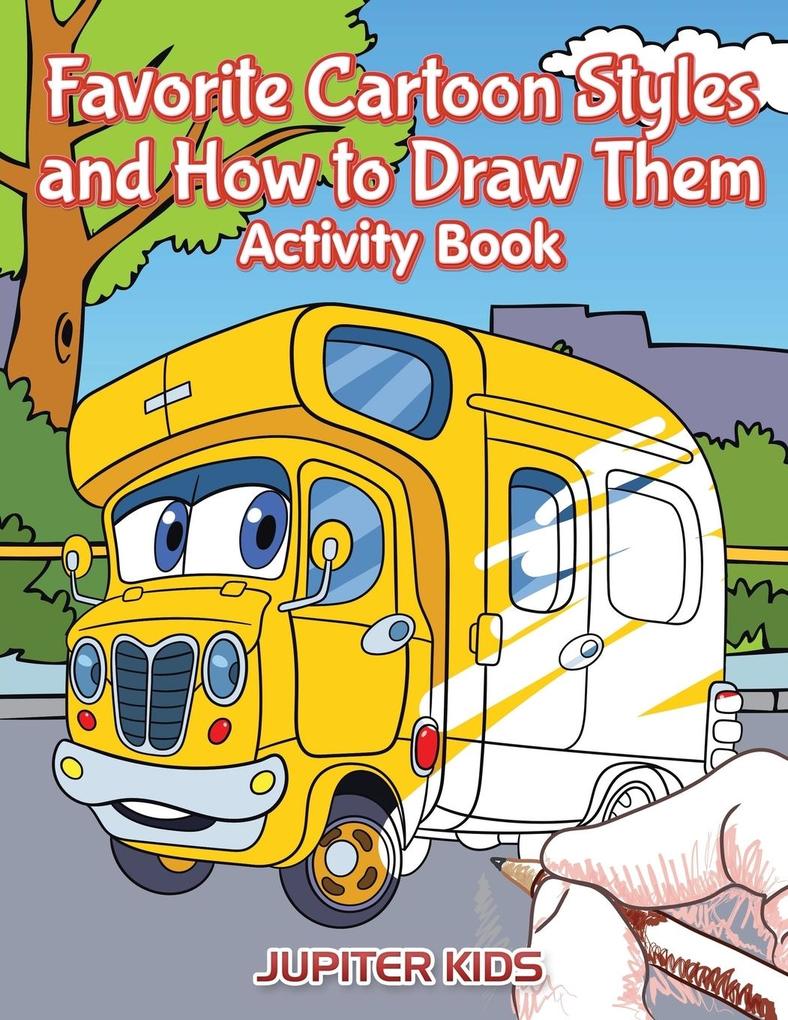 Favorite Cartoon Styles and How to Draw Them Activity Book