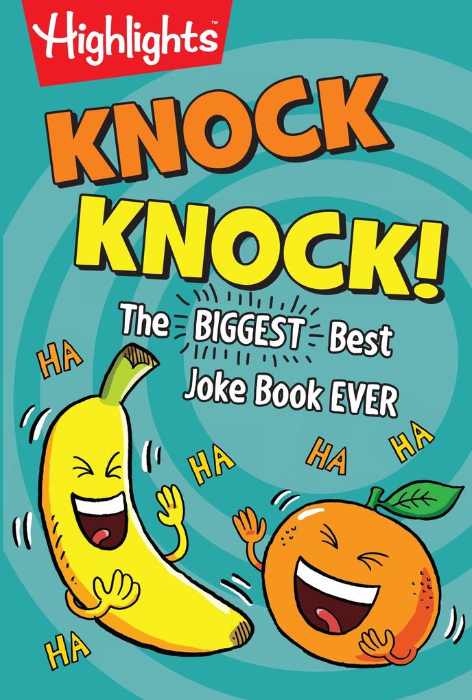 Knock Knock!: The Biggest Best Joke Book Ever
