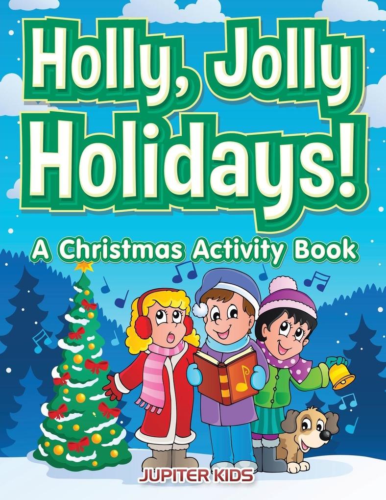 Holly Jolly Holidays! A Christmas Activity Book