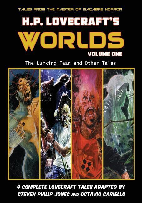 H.P. Lovecraft‘s Worlds - Volume One: The Lurking Fear and Other Tales