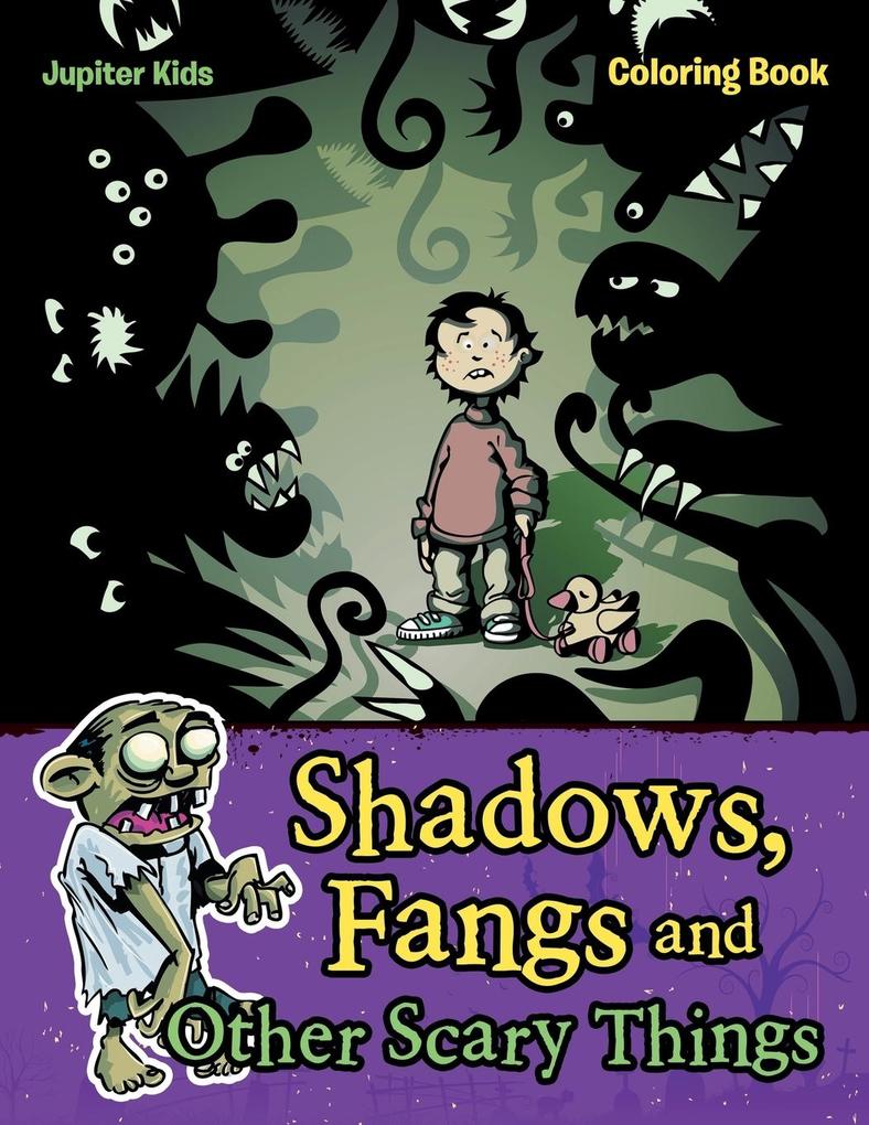Shadows Fangs and Other Scary Things Coloring Book