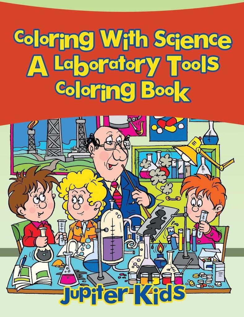 Coloring With Science a Laboratory Tools Coloring Book
