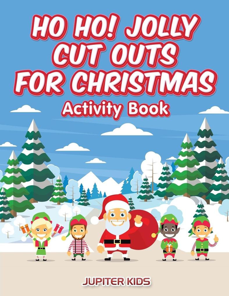 Ho Ho! Jolly Cut Outs for Christmas Activity Book