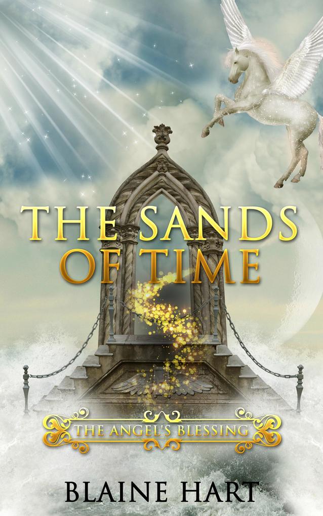 The Sands of Time: The Angel‘s Blessing: Book Two
