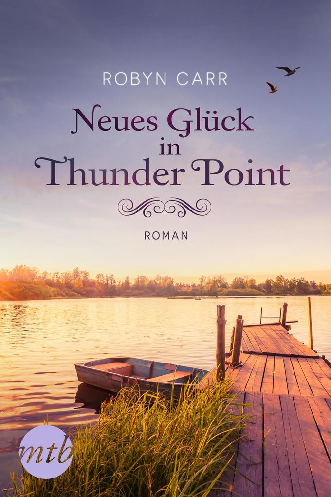 Robyn Carr Neues Glück in Thunder Point: 