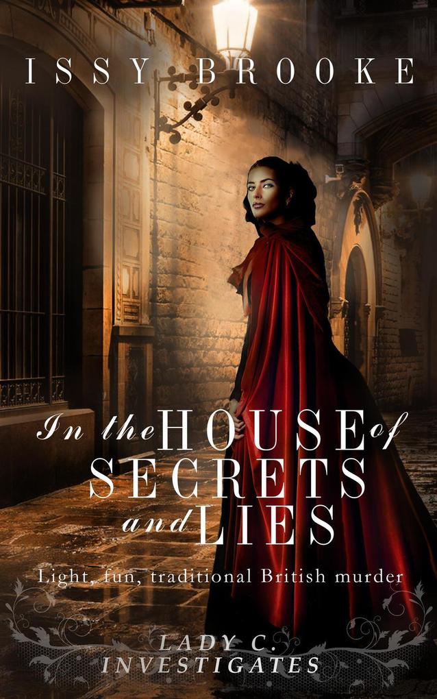 In The House of Secrets and Lies (Lady C Investigates #3)