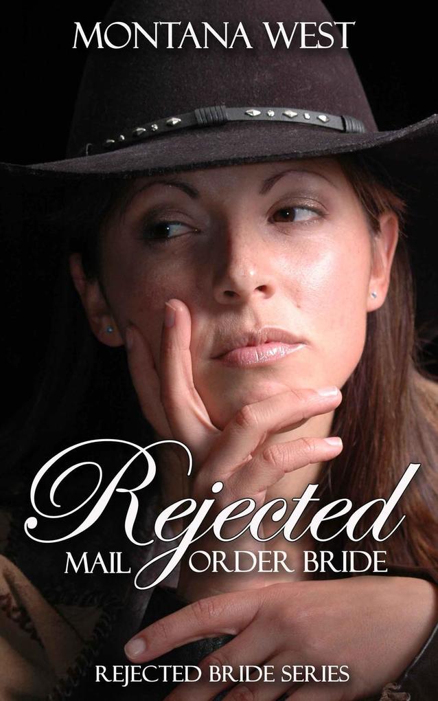 Rejected Mail Order Bride (Rejected Bride #1)