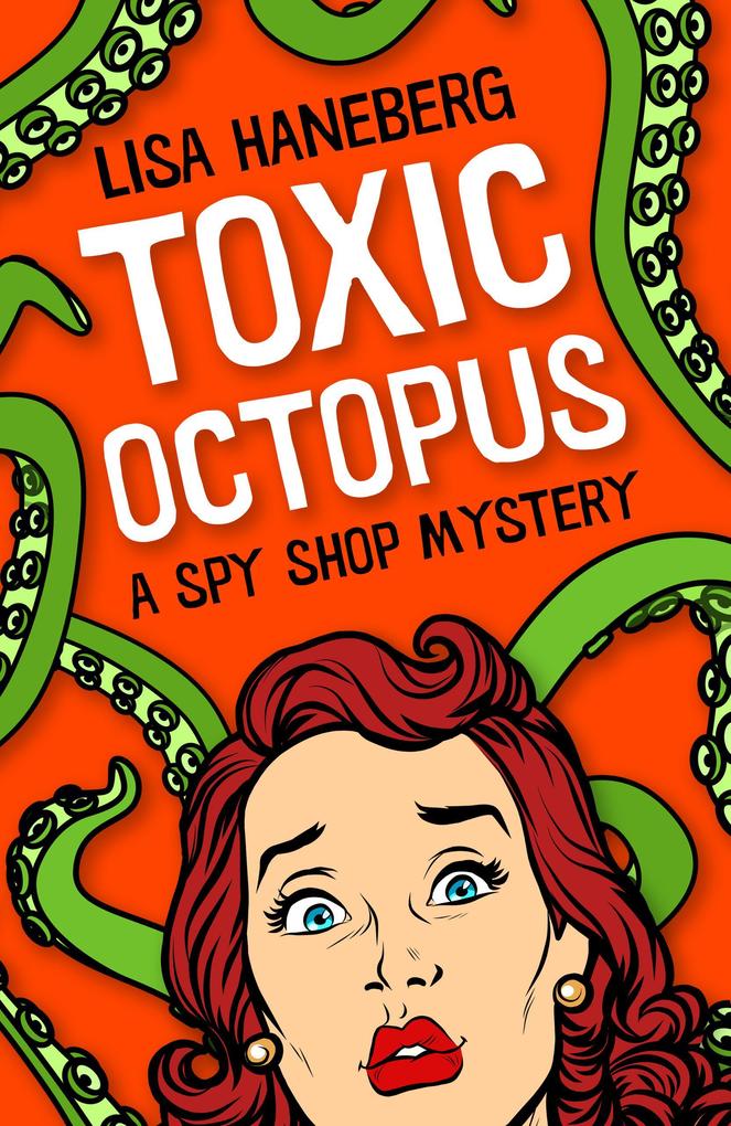 Toxic Octopus (A Spy Shop Mystery #1)