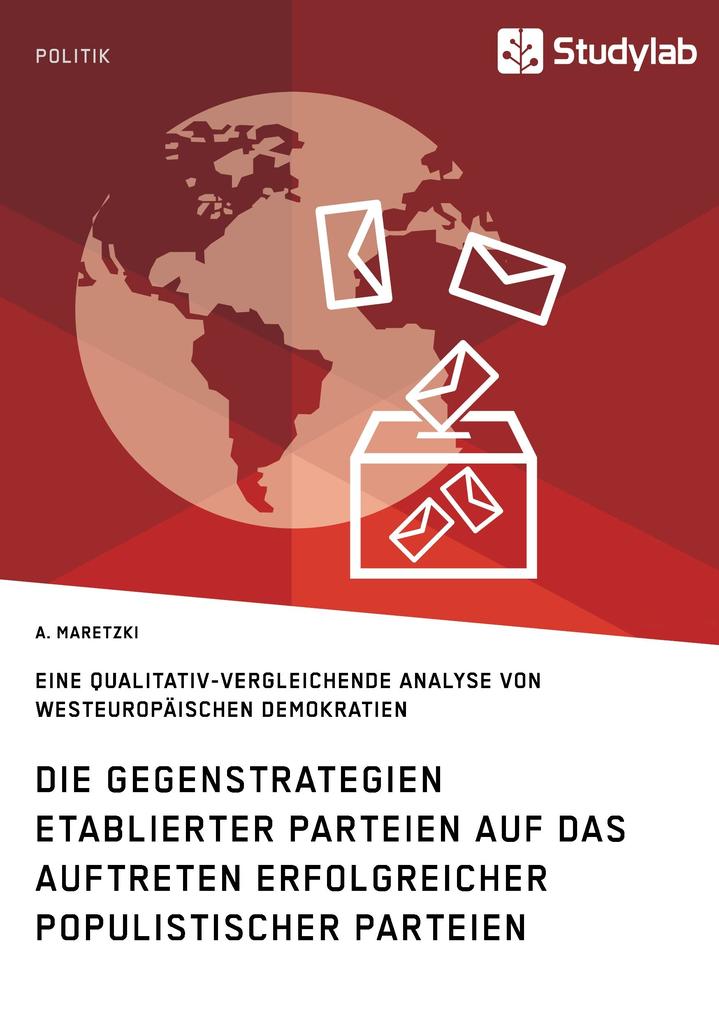 Die Gegenstrategien etablierter Parteien auf das Auftreten erfolgreicher populistischer Parteien