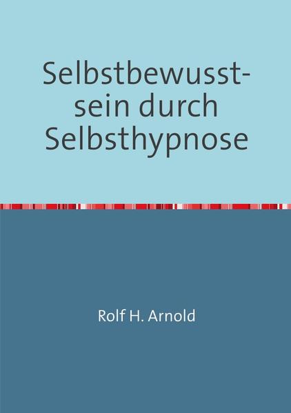 Image of Selbstbewusstsein durch Selbsthypnose