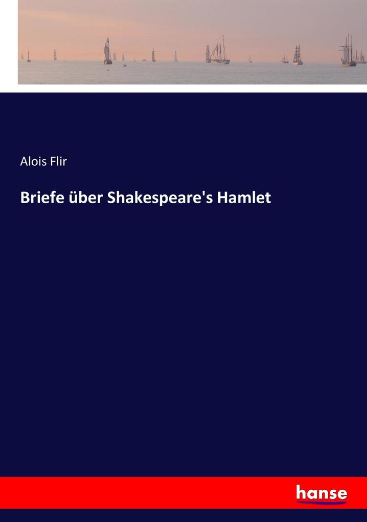 Briefe über Shakespeare's Hamlet
