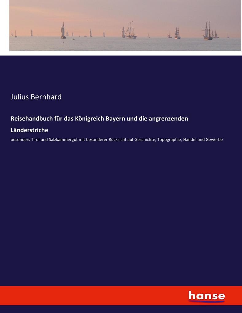 Reisehandbuch für das Königreich Bayern und die angrenzenden Länderstriche