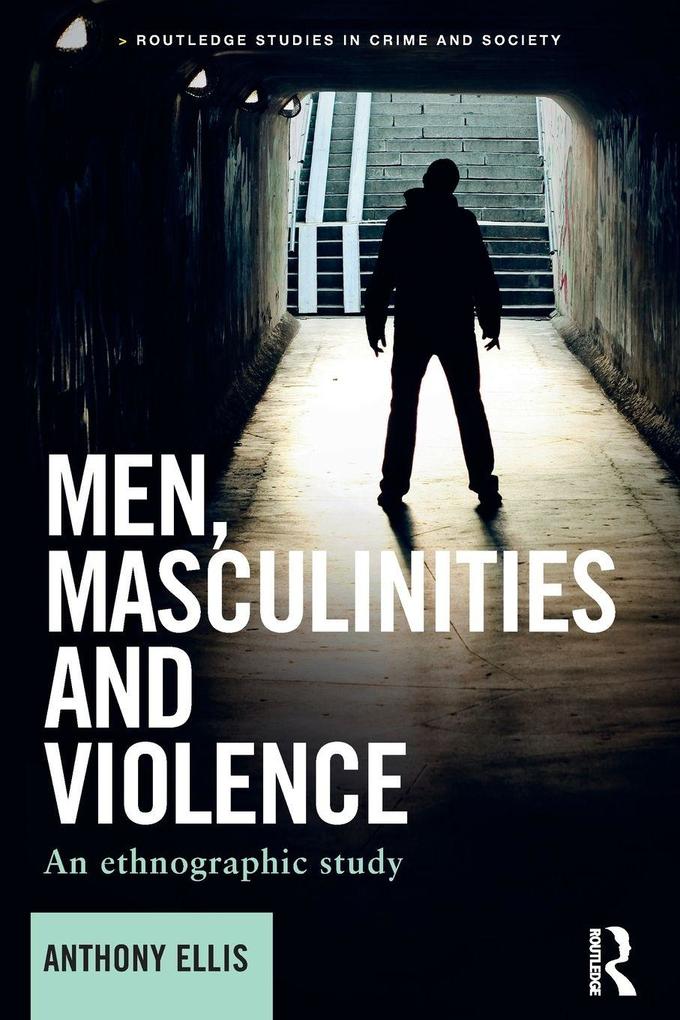 Men Masculinities and Violence