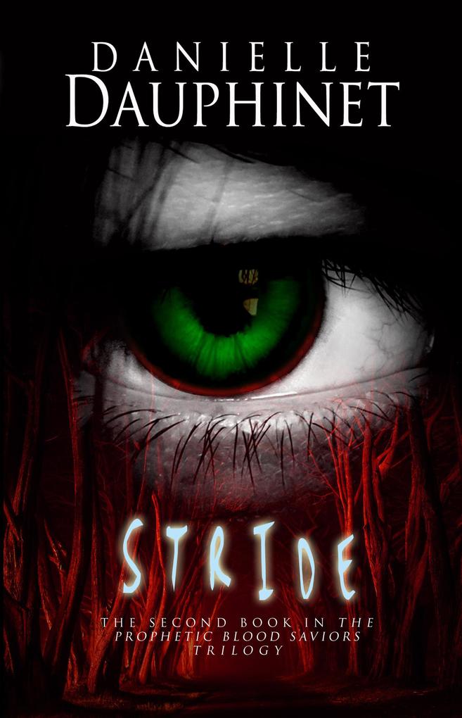 Stride (The Prophetic Blood Saviors Trilogy #2)