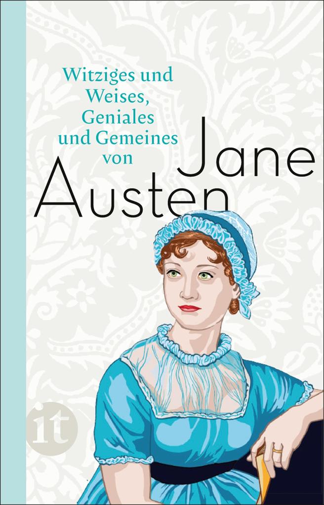 Witziges und Weises Geniales und Gemeines von Jane Austen
