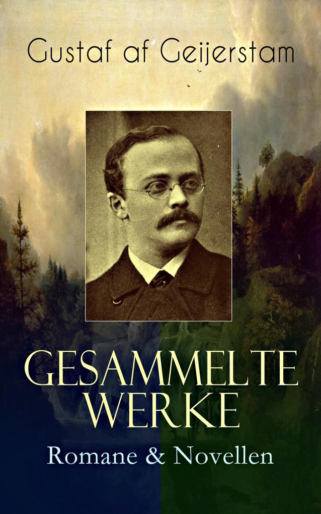 Gesammelte Werke: Romane & Novellen
