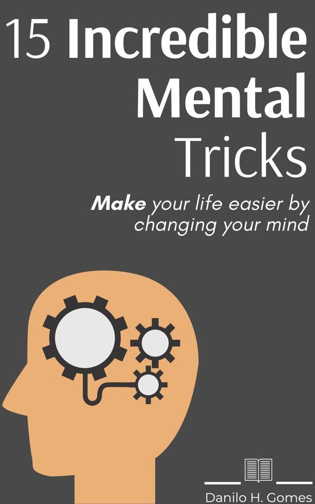 15 Incredible Mental Tricks