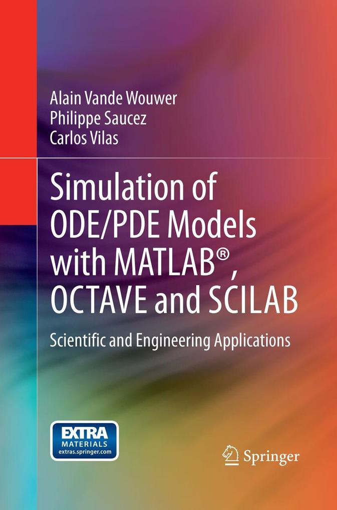 Simulation of ODE/PDE Models with MATLAB® OCTAVE and SCILAB