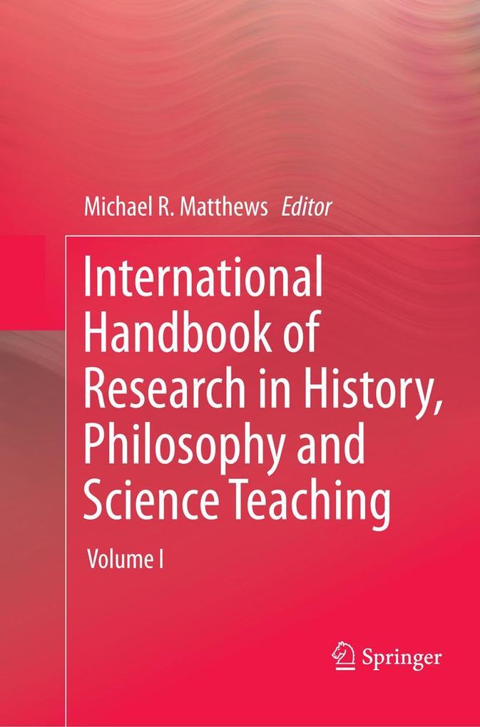 International Handbook of Research in History Philosophy and Science Teaching