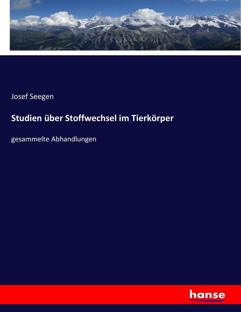 Studien über Stoffwechsel im Tierkörper