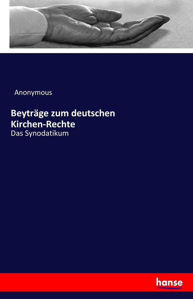 Beyträge zum deutschen Kirchen-Rechte