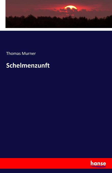 Schelmenzunft - Thomas Murner