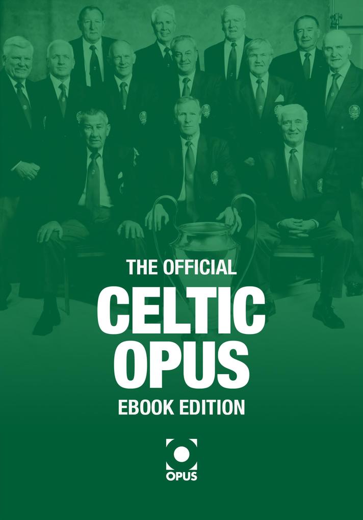 The Official Celtic Opus - eBook Edition
