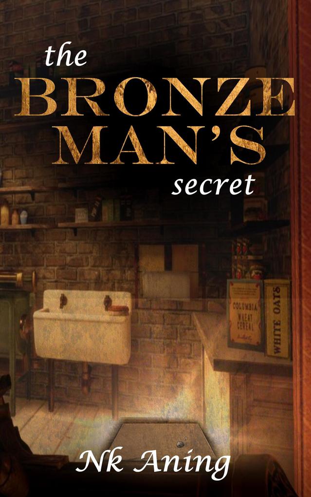 The Bronze Man‘s Secret (Short Stories #1)