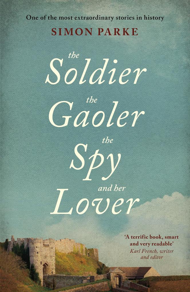 The Soldier the Gaoler the Spy and her Lover