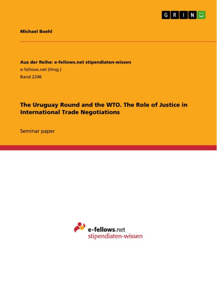 The Uruguay Round and the WTO. The Role of Justice in International Trade Negotiations