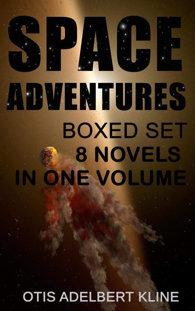 SPACE ADVENTURES Boxed Set - 8 Novels in One Volume
