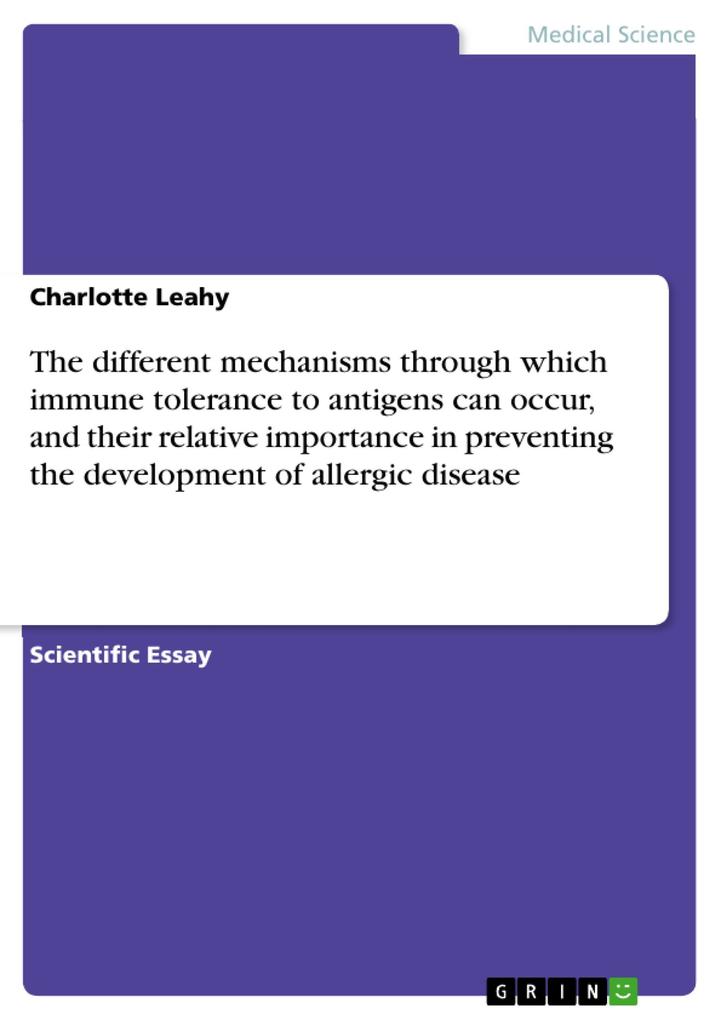 The different mechanisms through which immune tolerance to antigens can occur and their relative importance in preventing the development of allergic disease