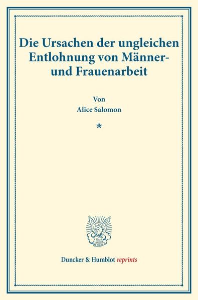 Die Ursachen der ungleichen Entlohnung von Männer- und Frauenarbeit.