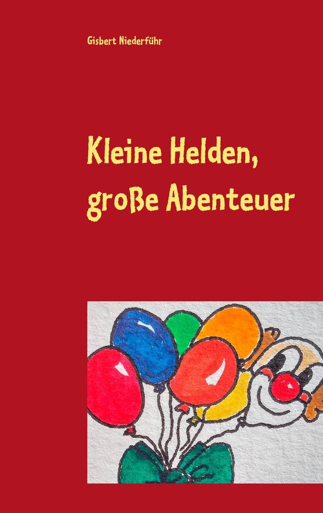 Kleine Helden große Abenteuer