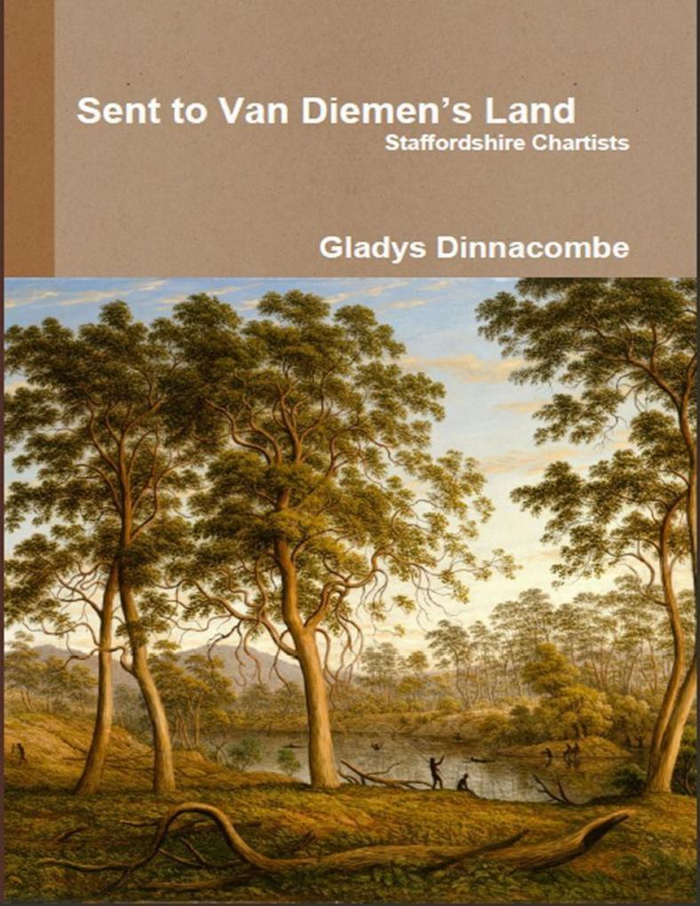 Sent to Van Diemen‘s Land - Staffordshire Chartists