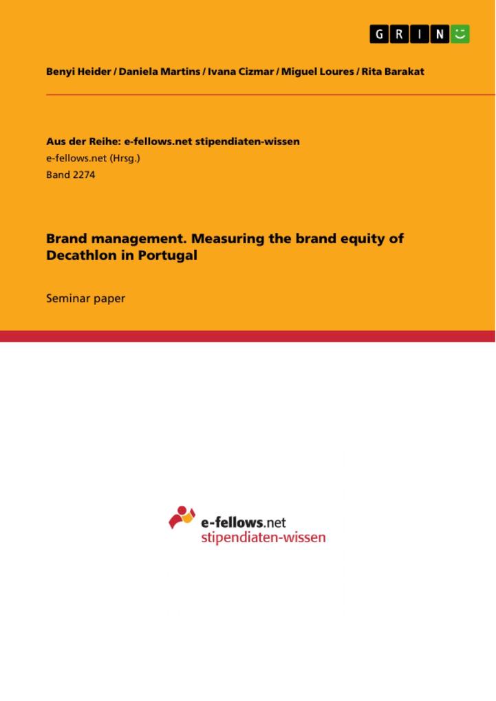Brand management. Measuring the brand equity of Decathlon in Portugal