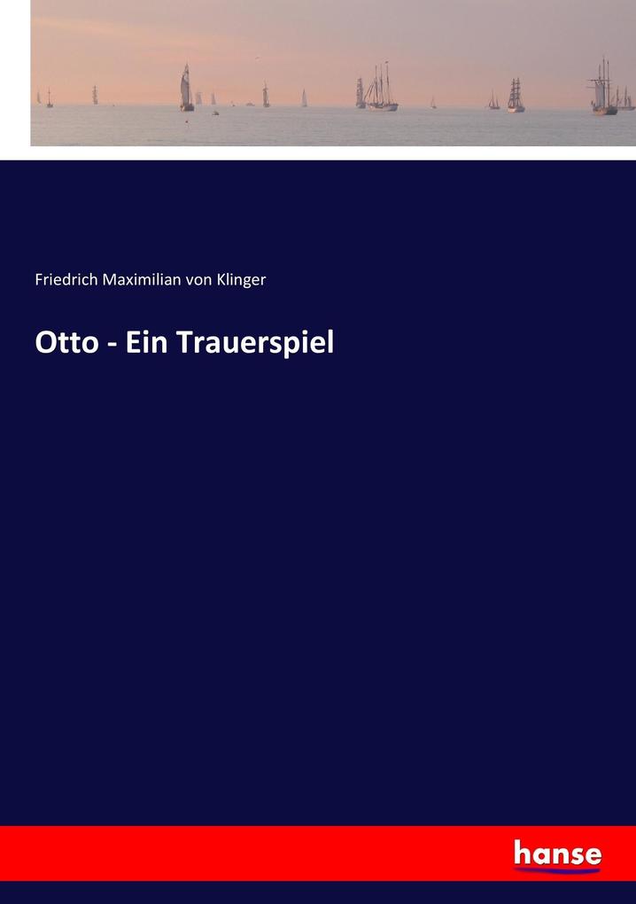 Otto - Ein Trauerspiel