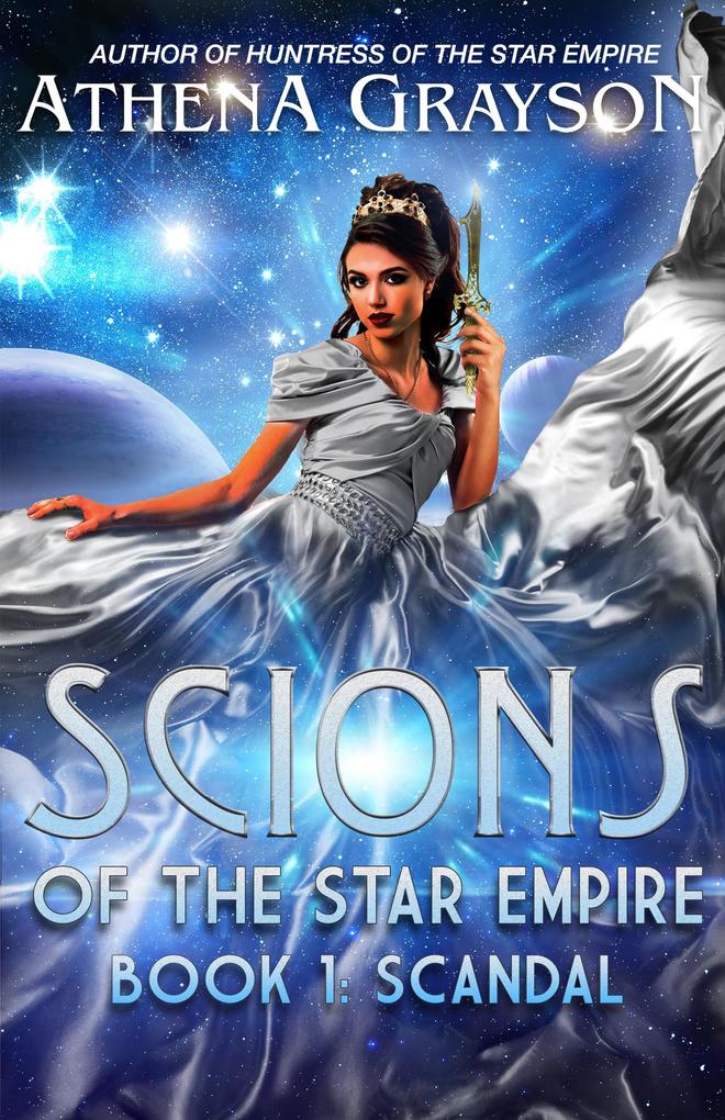 Scandal: Scions of the Star Empire #1