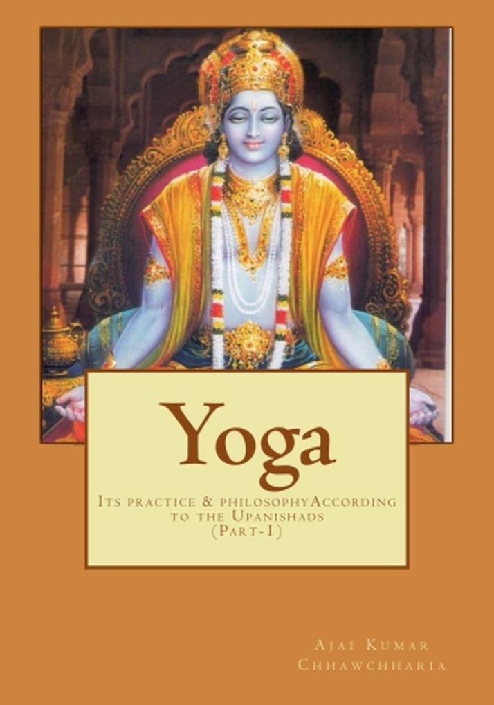 YOGA-Its Practice & Philosophy according to the Upanishads