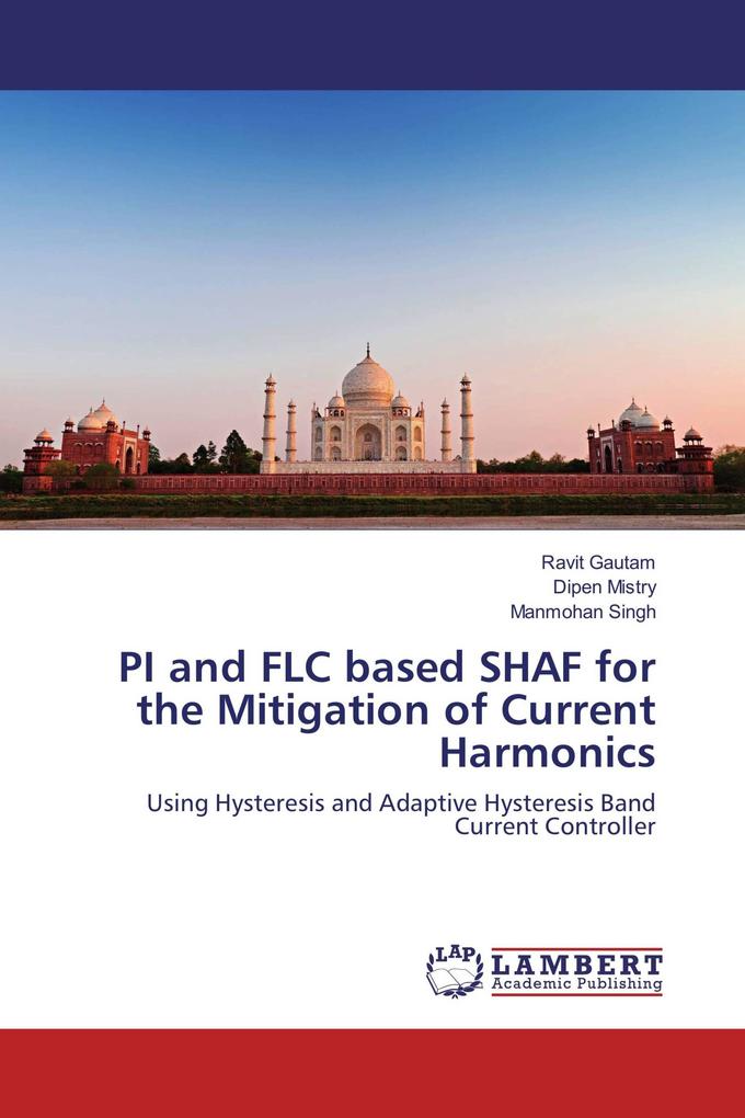 PI and FLC based SHAF for the Mitigation of Current Harmonics
