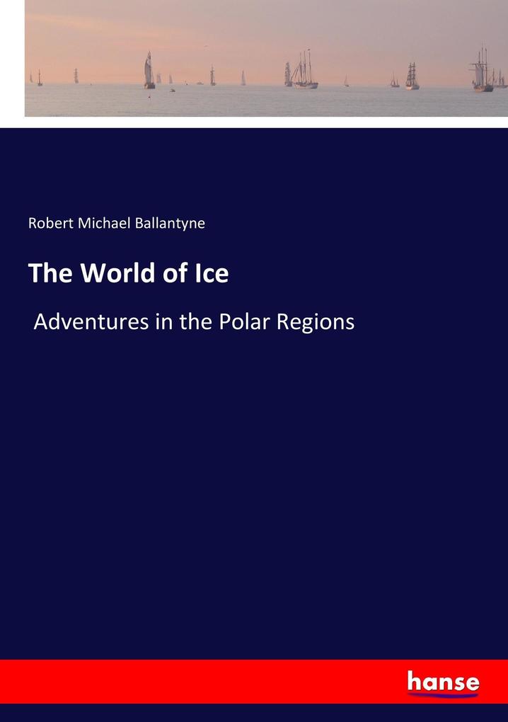 The World of Ice