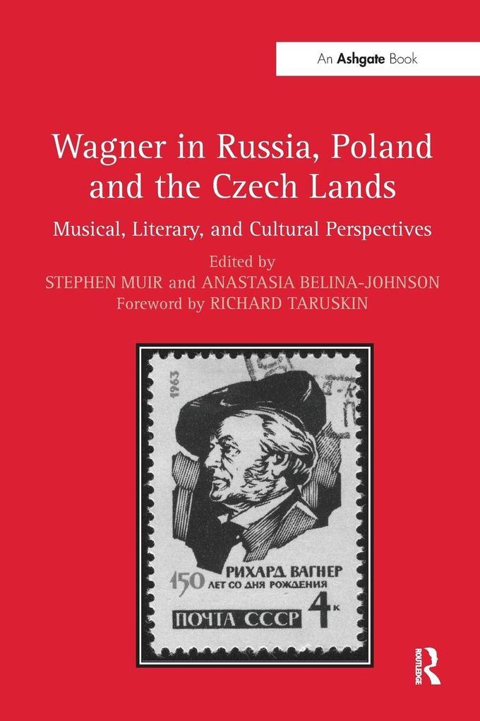 Wagner in Russia Poland and the Czech Lands